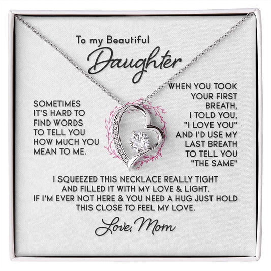 Forever Love Necklace - To My Beautiful Daughter, Love Mom